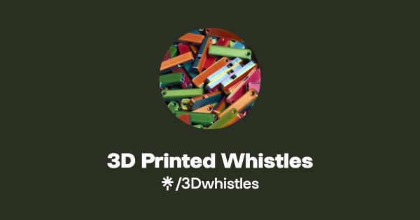 3D Printed Whistles