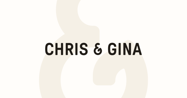 Chris & Gina – Coming Soon